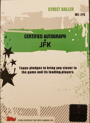 JFK 2006-07 Topps Marks of Excellence Street Baller AUTO SP And 1 Tour #ME-JFK