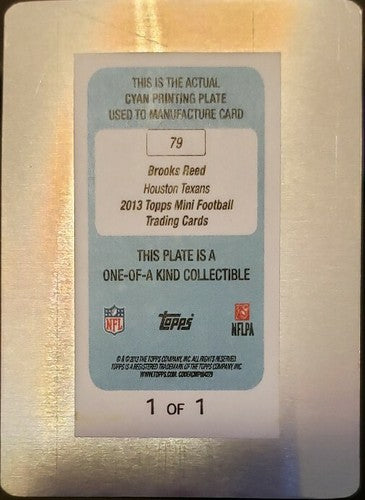 BROOKS REED 2013 Topps Mini CYAN Printing Plate SP #1/1 of 1 Houston Texans #79