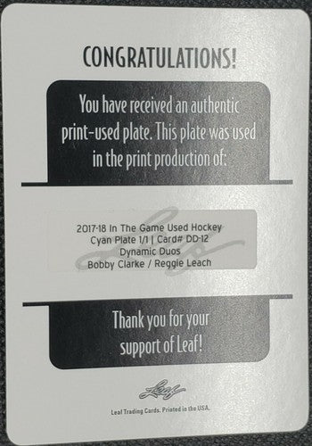 Bobby CLARKE Reggie LEACH 2017 Leaf In the Game Used PRINTING PLATE #1/1 Flyers