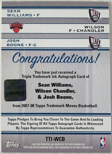 Wilson CHANDLER Josh BOONE Sean WILLIAMS 2007-08 Trademark Moves TRIPLE AUTO /39