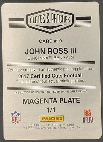 JOHN ROSS III 2017 Panini Certified Cuts AUTO PRINTING PLATE #1/1 Bengals Eagles