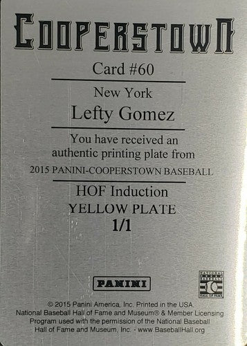 LEFTY GOMEZ 2015 Panini Cooperstown HOF Induction PRINTING PLATE SP #1/1 Yankees