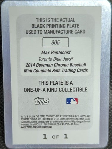 MAX PENTECOST 2014 Topps Bowman Chrome Mini PRINTING PLATE #1/1 Blue Jays One of