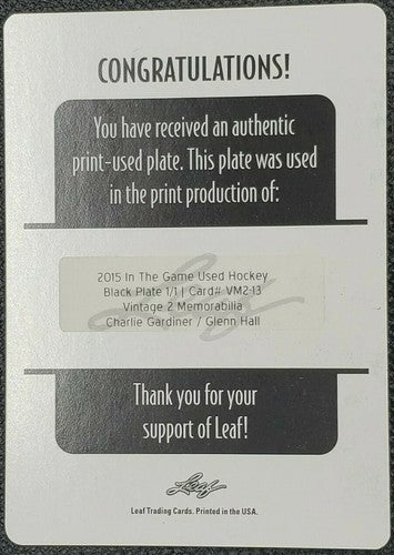 Charlie GARDINER Glenn HALL 2015 Leaf ITG Game Used DUAL PRINTING PLATE SP #1/1