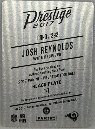 JOSH REYNOLDS 2017 Panini Prestige RC AUTO PRINTING PLATE SP #1/1 Rams Texas A&M