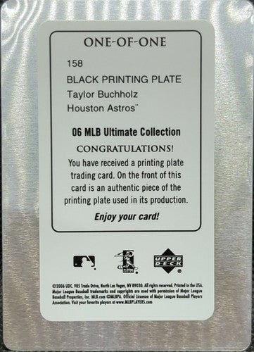 TAYLOR BUCHHOLZ 2006 UD Ultimate Collection RC PRINTING PLATE #1/1 Astros One of