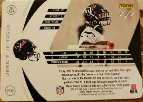 DENNIS JOHNSON 2013 Panini Momentum Rookie PRINTING PLATE SP #1/1 of 1 Texans RC