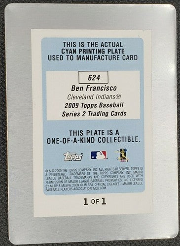 BEN FRANCISCO 2009 Topps Series 2 Cyan PRINTING PLATE SP #1/1 Indians Phillies