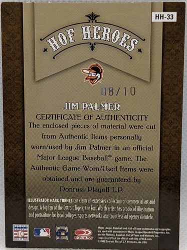 JIM PALMER 2005 Donruss Diamond Kings HoF DUAL Game Used Jersey SP #8/10 Orioles