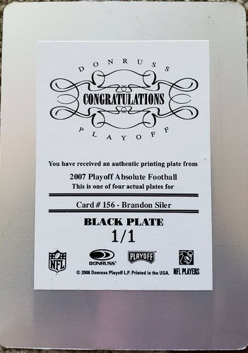 BRANDON SILER 2007 Playoff Absolute Rookie PRINTING PLATE SP #1/1 of 1 Chargers