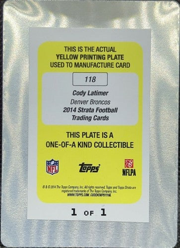 CODY LATIMER 2014 Topps Strata RC PRINTING PLATE SP #1/1 Broncos Giants One of