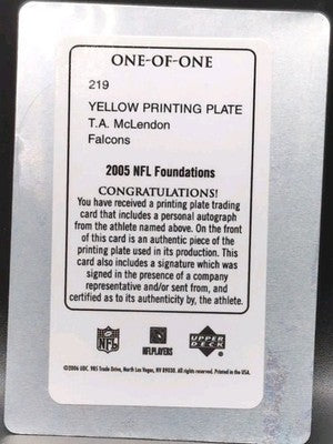 T.A. McLENDON 2005 Upper Deck NFL Foundations RC AUTO PRINTING PLATE 1/1 Falcons