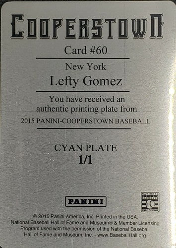 LEFTY GOMEZ 2015 Panini Cooperstown PRINTING PLATE #1/1 New York Yankees One of