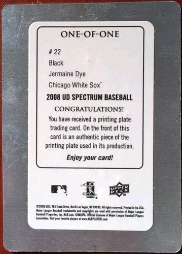 JERMAINE DYE 2008 Upper Deck UD Spectrum PRINTING PLATE 1/1 White Sox A's Royals