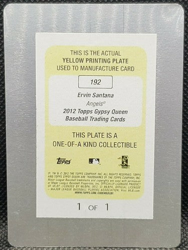 ERVIN SANTANA 2012 Topps Gypsy Queen Yellow PRINTING PLATE SP #1/1 Angels Royals