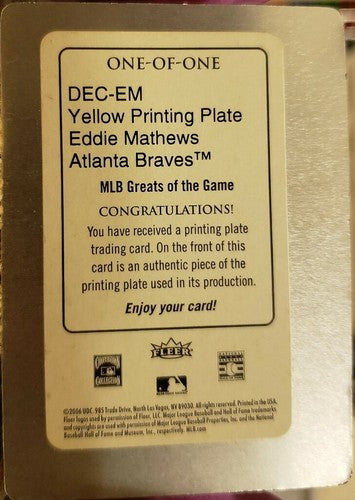 EDDIE MATTHEWS 2006 Fleer Greats of the Game PRINTING PLATE SP #1/1 of 1 Braves