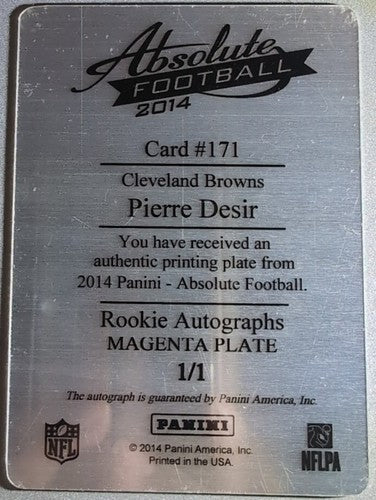 PIERRE DESIR 2014 Panini Absolute RC AUTO PRINTING PLATE SP #1/1 Browns Chargers
