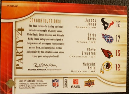 Jacoby JONES Steve BREASTON Chris DAVIS KELLY 2009 SP Signature QUAD RC AUTO /35