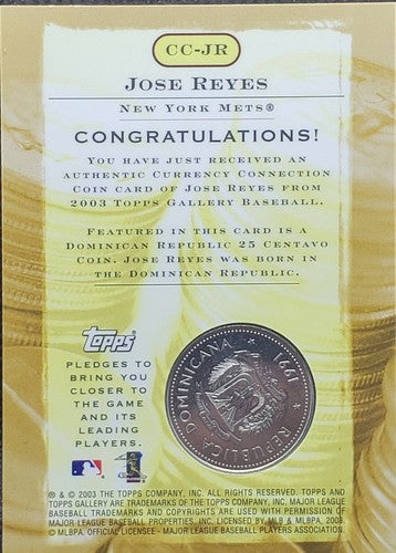 JOSE REYES 2003 Topps Gallery Currency Connection COIN Money 25 Centavo NY Mets