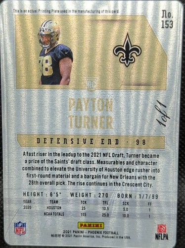 PAYTON TURNER 2021 Panini Phoenix RC PRINTING PLATE SP #1/1 Saints #153 One of