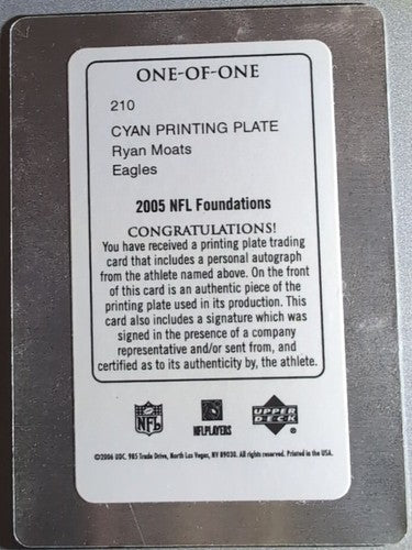RYAN MOATS 2005 Upper Deck NFL Foundations RC AUTO PRINTING PLATE SP #1/1 Eagles