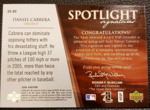 DANIEL CABRERA 2006 Upper Deck Ovation Spotlight Signature AUTO Orioles #SS-DC