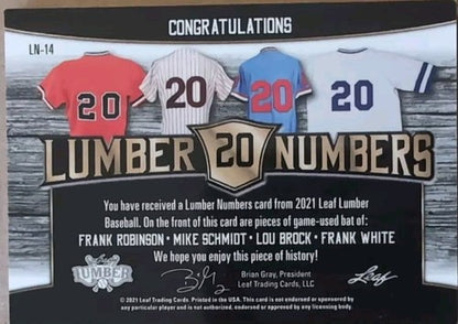 Mike SCHMIDT Lou BROCK Frank ROBINSON WHITE 2021 Leaf Lumber QUAD BAT PATCH #7/9