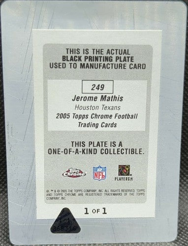 JEROME MATHIS 2005 Topps Chrome RC PRINTING PLATE SP #1/1 Houston Texans One of