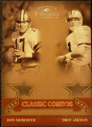 Troy AIKMAN Don MEREDITH 2006 Donruss Classics Combos SP /250 Dallas Cowboys HoF