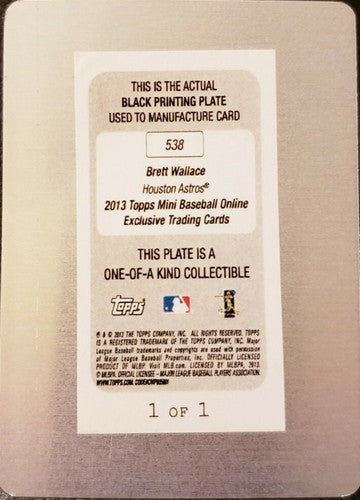 BRETT WALLACE 2013 Topps Mini Baseball PRINTING PLATE SP #1/1 Houston Astros A's