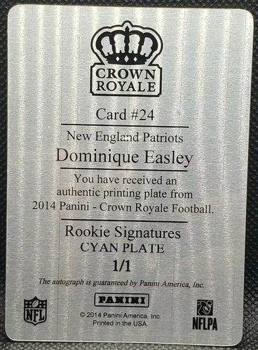 DOMINIQUE EASLEY 2014 Panini Crown Royale RC Signatures AUTO PRINTING PLATE #1/1