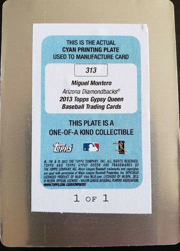 MIGUEL MONTERO 2013 Topps Gypsy Queen Cyan PRINTING PLATE SP 1/1 Diamondbacks of