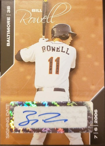 BILL ROWELL 2008 Just Minors Rookie Signature AUTO #3/5 Baltimore Orioles Billy