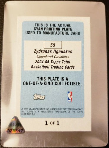 ZYDRUNAS ILGAUSKAS 2004-05 Topps Total Cyan PRINTING PLATE Back SP #1/1 Cavs #55
