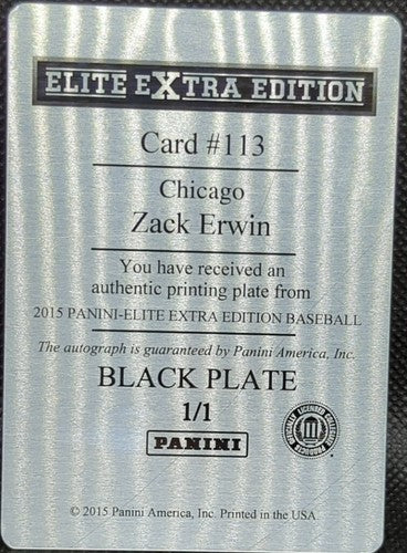 ZACK ERWIN 2015 Panini Elite Extra RC AUTO PRINTING PLATE #1/1 White Sox One of