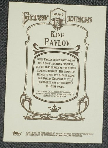 KING PAVLOV 2012 Topps Gypsy Queen Gypsy Kings SP Rare AUTO General Manager GKA5