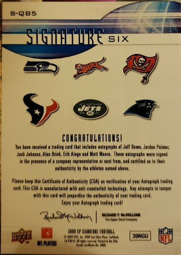 Josh JOHNSON Matt MOORE Jordan PALMER AINGE + 2009 SP Signature Six AUTO #11/30