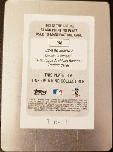 UBALDO JIMENEZ 2012 Topps Archives PRINTING PLATE #1/1 Orioles Rockies Cleveland