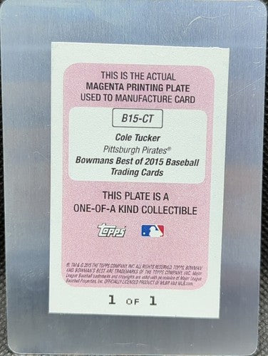 COLE TUCKER 2015 Topps Bowman's Best RC AUTO PRINTING PLATE #1/1 Pirates One of