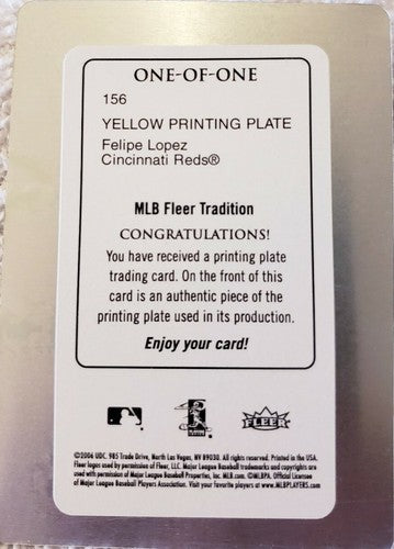 FELIPE LOPEZ 2006 Upper Deck MLB Fleer Tradition PRINTING PLATE #1/1 of 1 Reds