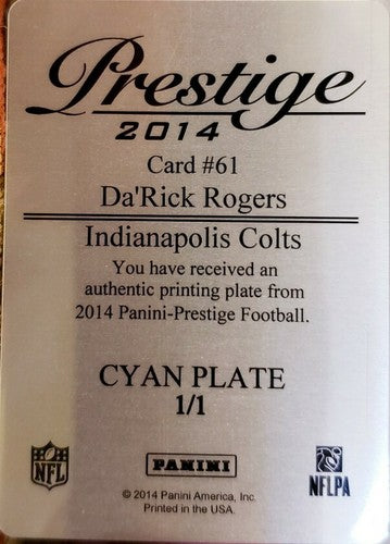 Da'Rick Rogers 2014 Panini Prestige PRINTING PLATE #1/1 of 1 Indianapolis Colts