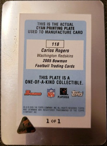 CARLOS ROGERS 2005 Topps Bowman PRINTING PLATE SP #1/1 Washington Redskins 49ers