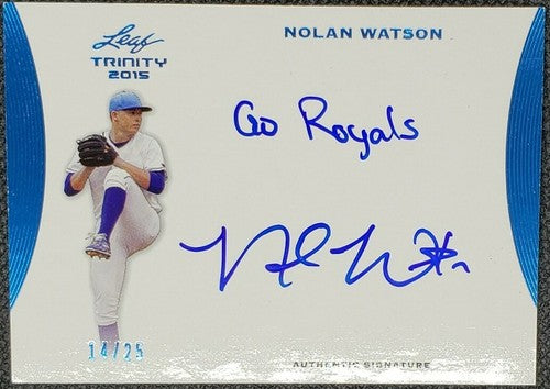 NOLAN WATSON 2015 Leaf Trinity Sapphire Blue RC AUTO #/25 Go Royals Inscription