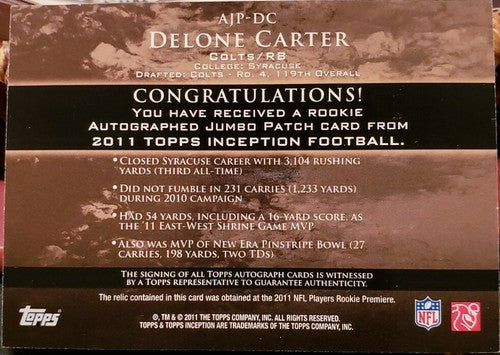 DELONE CARTER 2011 Topps Inception Dual Jumbo Jersey Patch AUTO SP #/599 Colts