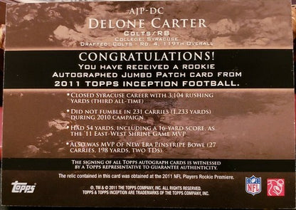 DELONE CARTER 2011 Topps Inception Dual Jumbo Jersey Patch AUTO SP #/599 Colts