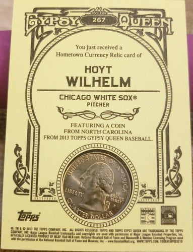 HOYT WILHELM 2013 Topps Gypsy Queen Hometown Currency Coin Quarter 5/5 White Sox