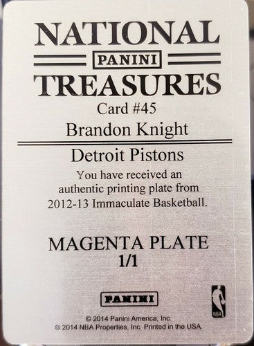 BRANDON KNIGHT 2012-13 Immaculate Authentics PRINTING PLATE SP #1/1 of 1 Pistons