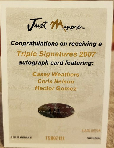 Casey WEATHERS Hector GOMEZ Chris NELSON 2007 TRIPLE Rookie AUTO Autograph #1/3