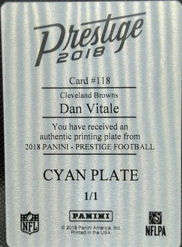 DAN VITALE 2018 Panini Prestige PRINTING PLATE SP 1/1 Browns Patriots 118 One of