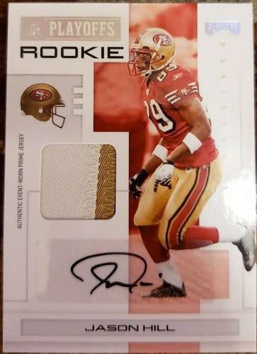 JASON HILL 2007 Donruss Playoffs Dual Rookie AUTO Autograph Jersey PATCH 49ers #